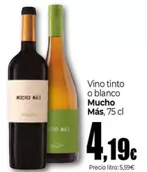 Mucho Mas - Vino Tinto O Blanco