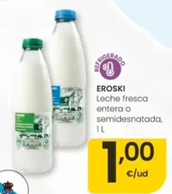 Eroski - Leche Fresca Entera O Semidesnatada