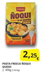 Brillante - Pasta Fresca Noqui Queso