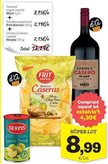 Miró / Frit Ravich / Serpis - Vermut Negre Casolà, Patates Casolanes, Olives Llimona I Pebre