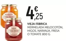 vieja fabrica - Mermelada Melocoton, Higos, Naranja, Fresa O Tomate