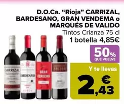 Carrizal/Bardesano/Gran Vendema/Marques De Valido - D.O.Ca. ''Rioja''