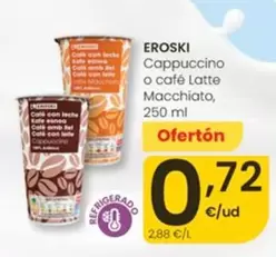 Eroski - Cappuccino O Cafe Latte Macchiato