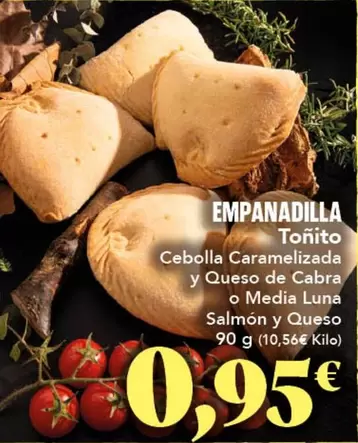 Tonito Cebolla Caramelizada Y Queso De Cabra O Media Luna Salmón Y Queso