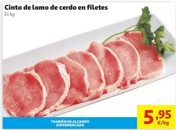 alcampo - Cinta De Lomo De Cerdo En Filetes