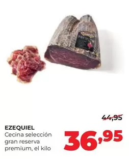 Ezequiel - Cecina Seleccion Gran Reserva Premium