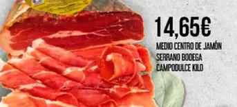 Campodulce - Medio Centro De Jamón Serrano Bodega