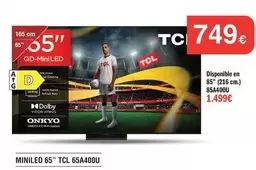 TCL - Miniled 65 65a400u