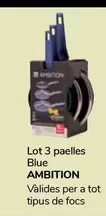 Ambition - Lot 3 Paelles Blue