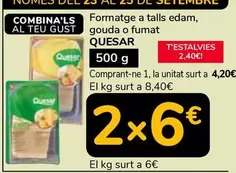 Quesar - Formatge A Talls Edam, Gouda O Fumat
