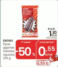 Eroski - Pipas Gigantes Tostadas Aguasal