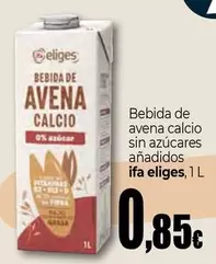Ifa Eliges - Bebida De Avena Calcio Sin Azucares Anadidos