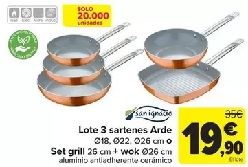 San Ignacio - Lote 3 Sartenes Arde O  Set Grill + Wok 