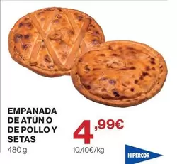 Hipercor - Empanada De Atun O De Pollo Y Setas