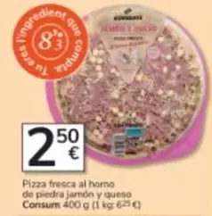 Consum - Pizza Fresca Al Horno De Piedra Jamon Y Queso