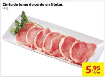 Cinta De Lomo De Cerdo En Filetes
