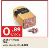 Frial - Chicharrón Frito