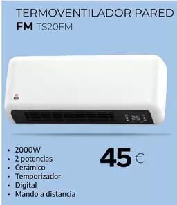 Fm - Termoventilador Pared TS20FM