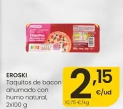 Eroski - Taquitos De Bacon Ahumado Con Humo Natural
