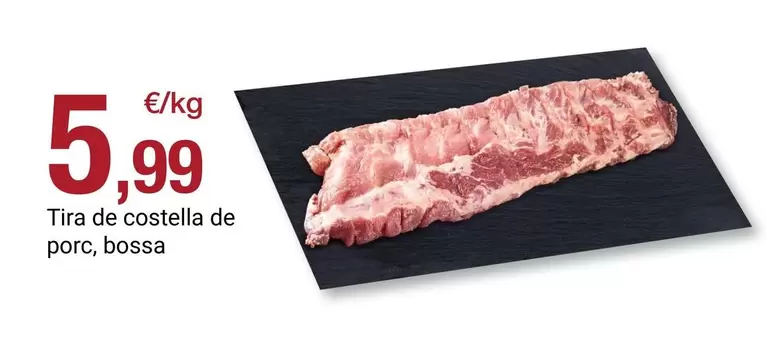 Tira De Costella De Porc, Bossa