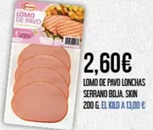 Serrano - Lomo De Pavo Lonchas Bolja Skin