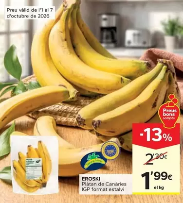 Eroski - Piátan De Canàries Igp Format Estalvi
