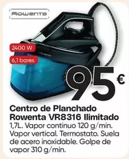 Rowenta - Centro De Planchado Vr8316 Llimitado