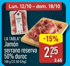 La Tabla - Jamón Serrano Reserva 50% Duroc