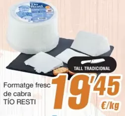 Tio Resti - Formatge Fresc De Cabra