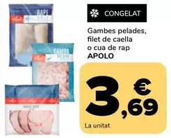 Apolo - Gambas Pelades, Filet De Caella O Cua De Rap