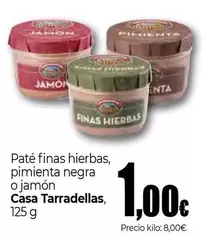 Casa Tarradellas - Pate Finas Hierbas, Pimienta Negra O Jamon