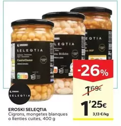 Eroski - Seleqtia Cigrons, Mongetes Blanques O Llenties Cuites