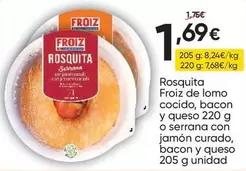 Froiz - Rosquita De Lomo Cocido, Bacon Y Queso O Serrana Con Jamón Curado, Bacon Y Queso