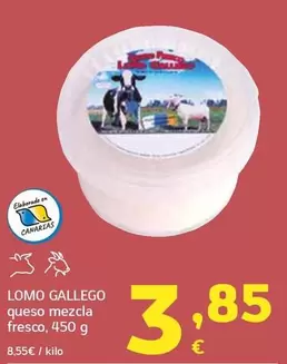 Lomo Gallego - Queso Mezcla Fresco