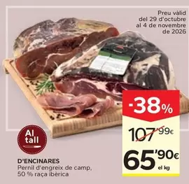 D'Encinares - Pernil D'engreix De Camp, 50% Raça Ibèrica