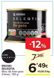 Eroski Seleqtia - Bloc De Foie-Gras D'Anec
