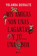 (PE) MIS AMIGAS SON UNAS LAGARTAS Y TU UNA BOA
