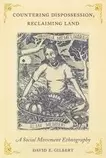 Countering Dispossession, Reclaiming Land - A Social Movement Ethnography