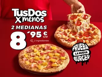 2 medianas (2 ing) por 8,95€ c/u