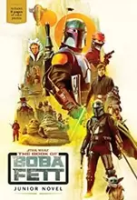 STAR WARS: THE BOOK OF BOBA FETT JUNIOR NOVEL