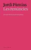Les renúncies. Una qüestió de desafecció política