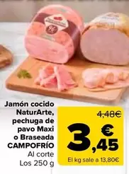 Campofrío - Jamon Cocido Naturarte, Pechuga De Pavo Maxi O Braseada