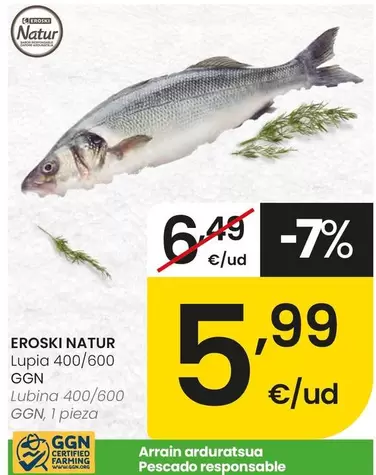Eroski Natur - Lubina 400/600 GGN