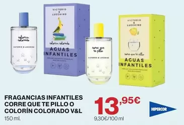 Hipercor - Fragancias Infantil Corre Que Te Piillo O Colorín Colorado