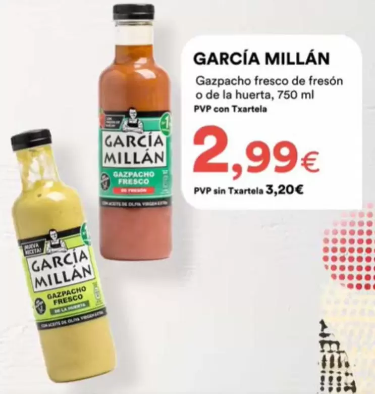 Garcia Millan - Gazpacho Fresco De Fresón O De La Huerta