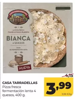 Casa Tarradellas - Pizza Fresca Fermentacion Lenta 4 Quesos