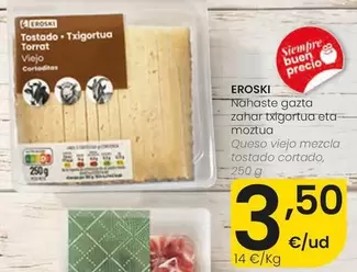 Eroski - Queso Viejo Mezcla Tostado Cortado