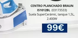 Braun - Centro Planchado Is1012bl