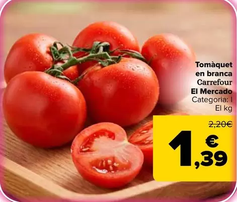 Carrefour El Mercado - Tomate Rama