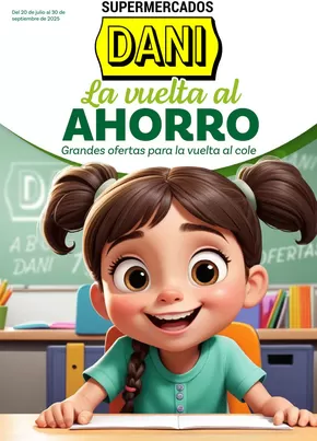 Catálogo Supermercados Dani en Granada | Grandes ofertas para la vuelta al cole | 2025-07-29T00:00:00.000Z - 2025-09-30T00:00:00.000Z